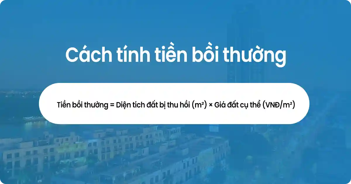 Cách tính chi phí bồi thường đất
