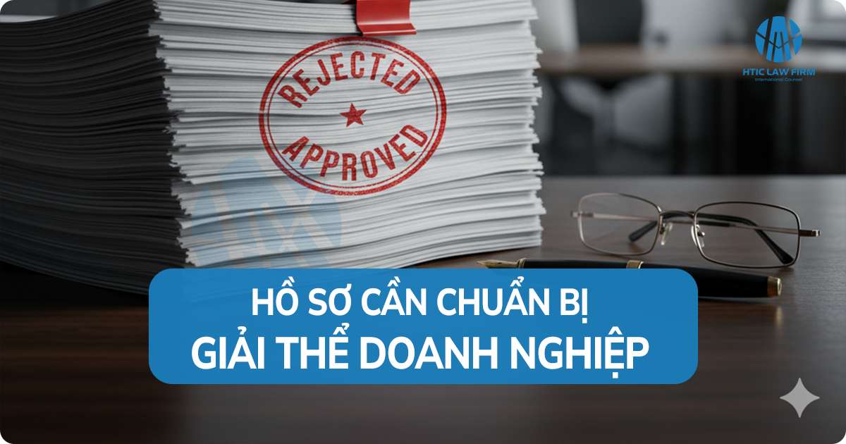 Hồ sơ cần chuẩn bị khi giải thể doanh nghiệp