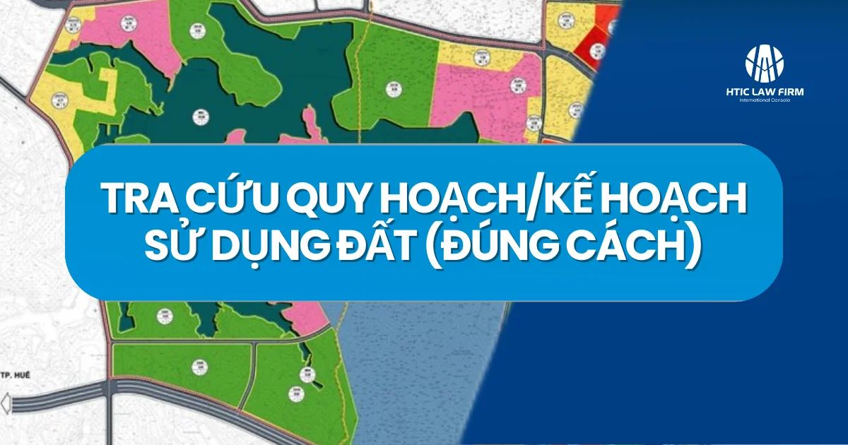 Tra cứu quy hoạch/kế hoạch sử dụng đất (đúng cách)