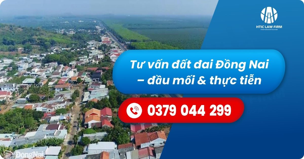 Tư vấn đất đai Đồng Nai – đầu mối & thực tiễn