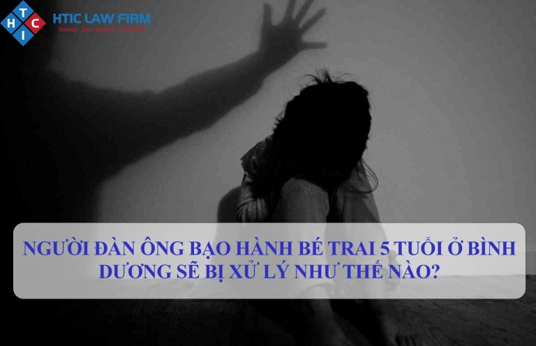 Người đàn ông bạo hành bé trai 5 tuổi ở Bình Dương sẽ bị xử lý như thế nào?